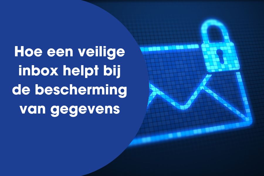 Hoe een veilige inbox helpt bij de bescherming van leerlinggegevens