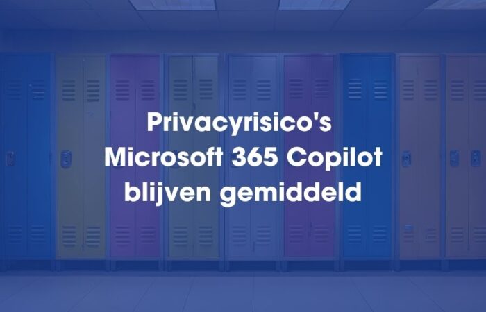 Privacyrisico's Microsoft 365 Copilot blijven gemiddeld