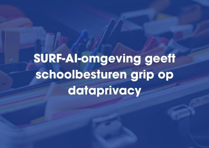 SURF-AI-omgeving geeft schoolbesturen grip op dataprivacy