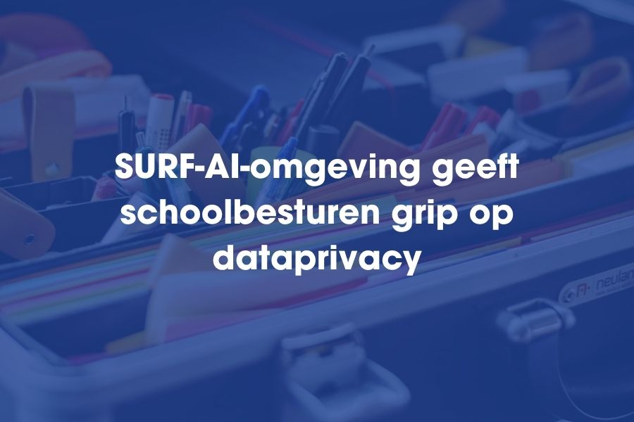 SURF-AI-omgeving geeft schoolbesturen grip op dataprivacy